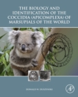 The Biology and Identification of the Coccidia (Apicomplexa) of Marsupials of the World - eBook
