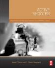 Active Shooter : Preparing for and Responding to a Growing Threat - eBook