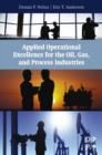 Applied Operational Excellence for the Oil, Gas, and Process Industries - eBook