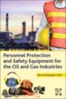 Personnel Protection and Safety Equipment for the Oil and Gas Industries - eBook