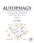 Autophagy: Cancer, Other Pathologies, Inflammation, Immunity, Infection, and Aging : Volume 8- Human Diseases - eBook