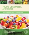 Fruits, Vegetables, and Herbs : Bioactive Foods in Health Promotion - eBook
