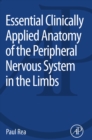 Essential Clinically Applied Anatomy of the Peripheral Nervous System in the Limbs - eBook