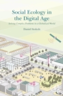 Social Ecology in the Digital Age : Solving Complex Problems in a Globalized World - eBook