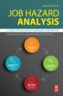 Job Hazard Analysis : A Guide for Voluntary Compliance and Beyond - eBook