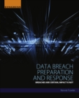 Data Breach Preparation and Response : Breaches are Certain, Impact is Not - eBook
