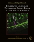 The Zebrafish: Cellular and Developmental Biology, Part A Cellular Biology - eBook
