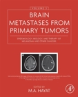 Brain Metastases from Primary Tumors, Volume 3 : Epidemiology, Biology, and Therapy of Melanoma and Other Cancers - eBook