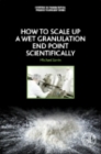 How to Scale-Up a Wet Granulation End Point Scientifically - eBook