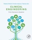 Clinical Engineering : From Devices to Systems - eBook