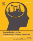 Human Factors in the Chemical and Process Industries : Making it Work in Practice - eBook