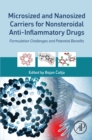 Microsized and Nanosized Carriers for Nonsteroidal Anti-Inflammatory Drugs : Formulation Challenges and Potential Benefits - eBook