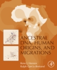 Ancestral DNA, Human Origins, and Migrations - eBook