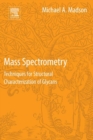 Mass Spectrometry : Techniques for Structural Characterization of Glycans - eBook