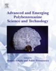 Advanced and Emerging Polybenzoxazine Science and Technology - eBook