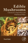 Edible Mushrooms : Chemical Composition and Nutritional Value - eBook