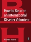 How to Become an International Disaster Volunteer - eBook