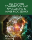 Bio-Inspired Computation and Applications in Image Processing - eBook