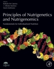 Principles of Nutrigenetics and Nutrigenomics : Fundamentals of Individualized Nutrition - eBook