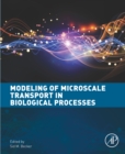 Modeling of Microscale Transport in Biological Processes - eBook