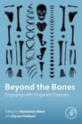 Beyond the Bones : Engaging with Disparate Datasets - eBook