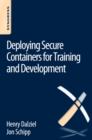 Deploying Secure Containers for Training and Development - Book