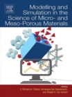 Modelling and Simulation in the Science of Micro- and Meso-Porous Materials - eBook
