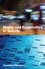 Stress and Epigenetics in Suicide - eBook