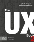 The UX Book : Agile UX Design for a Quality User Experience - Book