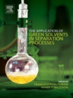 The Application of Green Solvents in Separation Processes - eBook