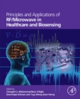 Principles and Applications of RF/Microwave in Healthcare and Biosensing - eBook