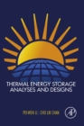 Thermal Energy Storage Analyses and Designs - eBook