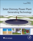 Solar Chimney Power Plant Generating Technology - eBook