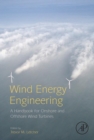 Wind Energy Engineering : A Handbook for Onshore and Offshore Wind Turbines - eBook
