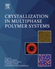 Crystallization in Multiphase Polymer Systems - eBook
