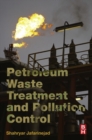 Petroleum Waste Treatment and Pollution Control - eBook