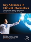 Key Advances in Clinical Informatics : Transforming Health Care through Health Information Technology - eBook