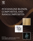 Polyaniline Blends, Composites, and Nanocomposites - eBook