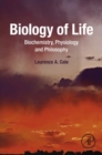 Biology of Life : Biochemistry, Physiology and Philosophy - eBook