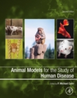 Animal Models for the Study of Human Disease - eBook