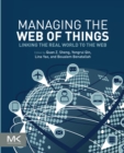Managing the Web of Things : Linking the Real World to the Web - eBook