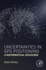 Uncertainties in GPS Positioning : A Mathematical Discourse - eBook