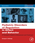 Pediatric Disorders of Regulation in Affect and Behavior : A Therapist's Guide to Assessment and Treatment - eBook