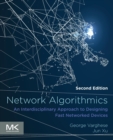 Network Algorithmics : An Interdisciplinary Approach to Designing Fast Networked Devices - Book