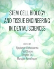 Stem Cell Biology and Tissue Engineering in Dental Sciences - Book