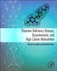 Thiamine Deficiency Disease, Dysautonomia, and High Calorie Malnutrition - Book