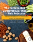 The Portfolio Diet for Cardiovascular Disease Risk Reduction : An Evidence Based Approach to Lower Cholesterol through Plant Food Consumption - Book