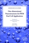 One-dimensional Nanostructures for PEM Fuel Cell Applications - Book