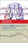 Designing EEG Experiments for Studying the Brain : Design Code and Example Datasets - Book
