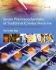 Serum Pharmacochemistry of Traditional Chinese Medicine : Technologies, Strategies and Applications - eBook